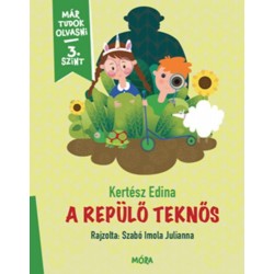 Kertész Edina: A repülő teknős - Már tudok olvasni - 3. szint