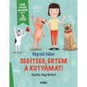 Nógrádi Gábor: Segítség, értem a kutyámat! - Már tudok olvasni - 3. szint