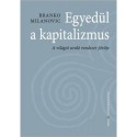 Branco Milanovich: Egyedül a kapitalizmus