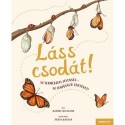 Rachel Williams: Láss csodát! - 50 természeti jelenség - 50 lenyűgöző történet