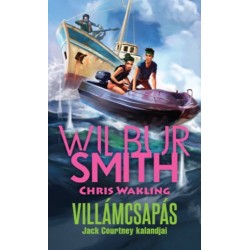 Wilbur Smith, Chris Wakling: Villámcsapás - Jack Courtney kalandjai