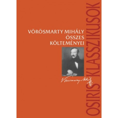 Vörösmarty Mihály: Vörösmarty Mihály összes költeményei