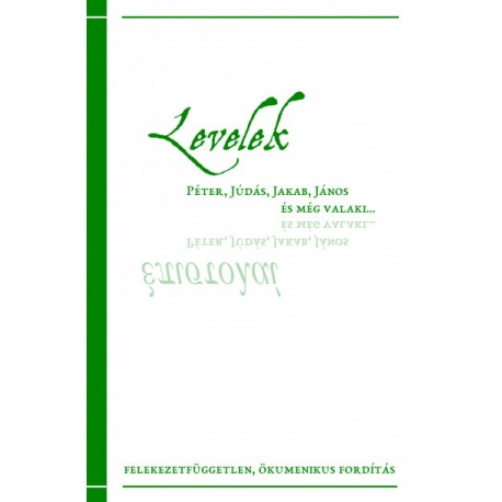 Kuncz Aladár: Levelek - Péter, Júdás, Jakab, János és még valaki...