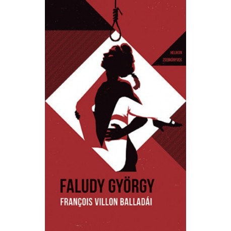 Faludy György, Francois Villon: François Villon balladái Faludy György átköltésében - Helikon Zsebkönyvek 111.