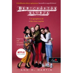 Ann M. Martin: Bébicsőszök Klubja 3-4. - Az igazság Stacey-ről - Mary Anne, a nap hőse