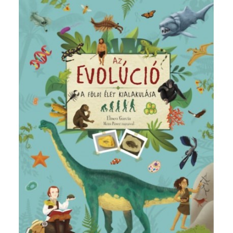 Eliseo Garcia: Az evolúció - A földi élet kialakulása