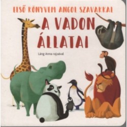 A vadon állatai - Első könyvem angol szavakkal