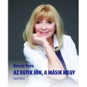 Bencze Ilona: Az egyik jön, a másik megy