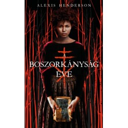 Alexis Henderson: A boszorkányság éve