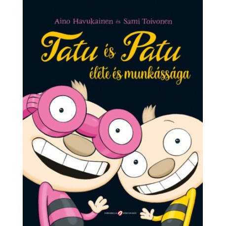 Sami Toivonen, Aino Havukainen: Tatu és Patu élete és munkássága