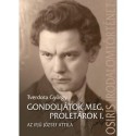 Tverdota György: Gondoljátok meg, proletárok I. - Az ifjú József Attila