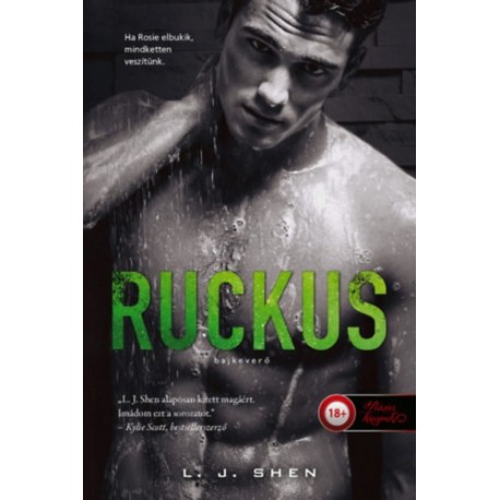L.J. Shen: Ruckus - Bajkeverő - Sinners of Saint 2.