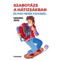 Diederik Jekel: Szabotázs a hátizsákban és más mesék fizikából