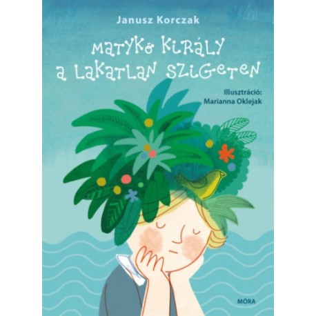 Janusz Korczak: Matykó király a lakatlan szigeten
