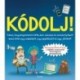 David Whitney: Kódolj! - Tanulj meg programozni HTML-ben, CSS-ben és JAVAScriptben!