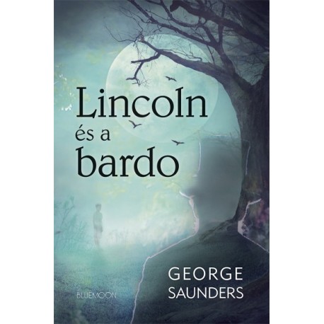 George Saunders: Lincoln és a bardo