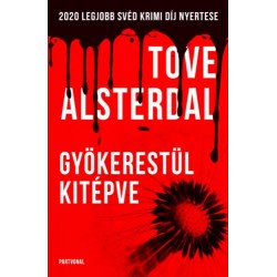 Tove Alsterdal: Gyökerestül kitépve