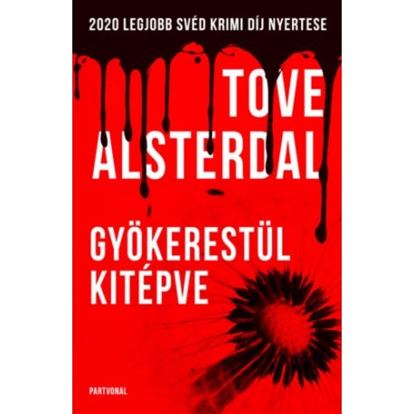Tove Alsterdal: Gyökerestül kitépve