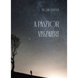 Eiger Levente János: A pásztor visszatért