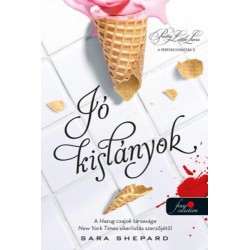 Sara Shepard: Jó kislányok - A perfekcionisták 2.