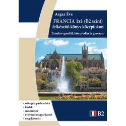 Francia 1x1 - B2 szint - felkészítő könyv középfokon