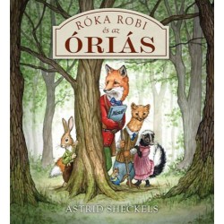 Astrid Sheckels: Róka Robi és az óriás