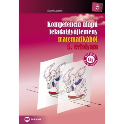 Maróti Lászlóné: Kompetencia alapú feladatgyűjtemény matematikából 5. évfolyam