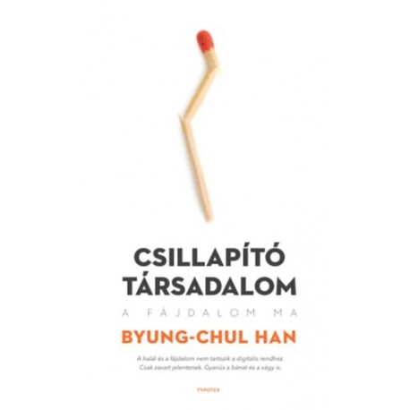 Byung-Chul Han: Csillapító társadalom - A fájdalom ma