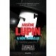 Maurice Leblanc: Arsene Lupin, a nők lovagja