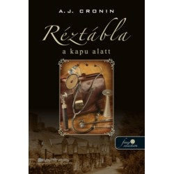A. J. Cronin: Réztábla a kapu alatt