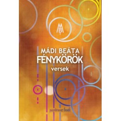 Mádi Beáta: Fénykörök - Versek