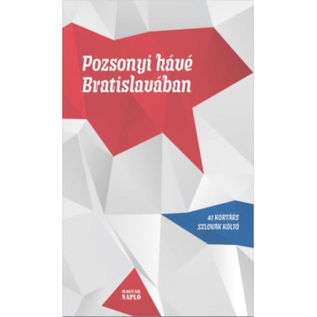 Pozsonyi kávé Bratislavában - 41 kortárs szlovák költő