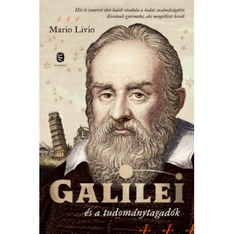 Mario Livio: Galilei és a tudománytagadók