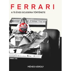 Méhes Károly: Ferrari - A 75 éves Scuderia története