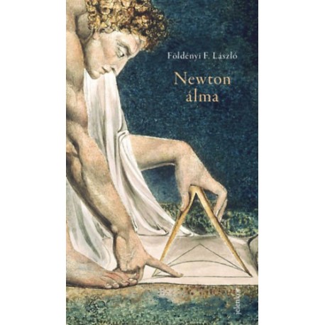 Földényi F. László: Newton álma