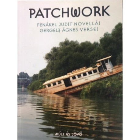 Gergely Ágnes, Fenákel Judit: Patchwork