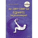 Hetyei László: Az 1997-1998-as újpesti bajnokcsapat