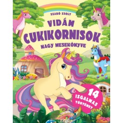 Szabó Zsolt: Vidám cukikornisok nagy mesekönyve