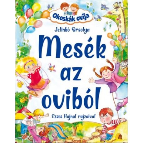 Jelinkó Orsolya: Mesék az oviból - Okoskák ovija