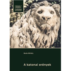 Boda Mihály: A katonai erények