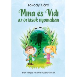 Tokody Klára: Mina és Vidi az óriások nyomában