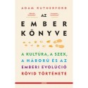 Adam Rutherford: Az ember könyve - A kultúra, a szex, a háború és az emberi evolúció rövid története