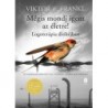 Viktor E. Frankl: Mégis mondj igent az életre! - Logoterápia dióhéjban