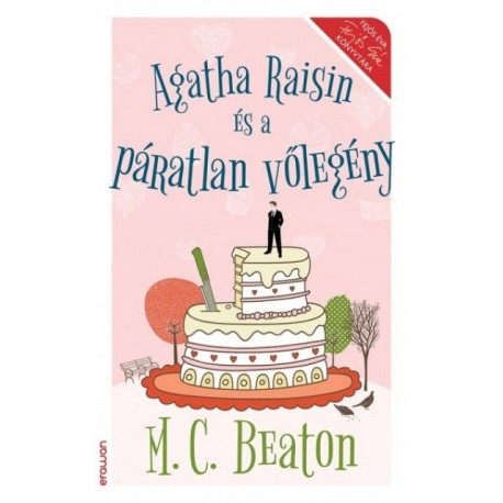 M. C. Beaton: Agatha Raisin és a páratlan vőlegény