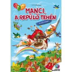 I. V. Gurina: Manci, a repülő tehén kalandjai - és más mesék