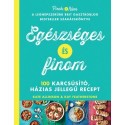 Kate Allinson, Kay Featherstone: Egészséges és finom - 100 karcsúsító, házias jellegű recept