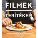 Andrew Rea: Filmek terítéken - Babish 100 receptje kedvenc filmjeink és sorozataink alapján