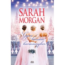 Sarah Morgan: Gyere hozzám karácsonykor!