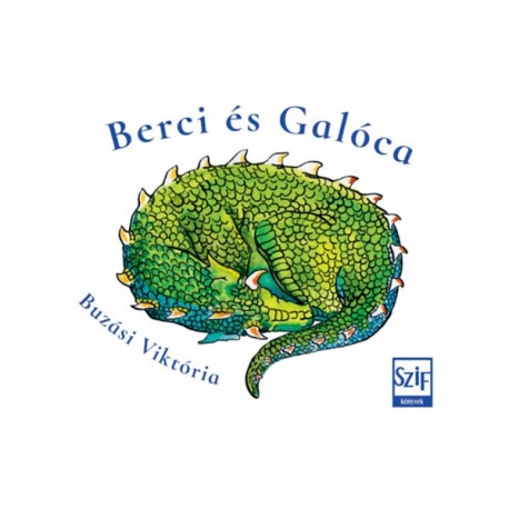 Buzási Viktória: Berci és Galóca
