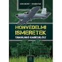 Kiss Dezső, Hovári Éva: Honvédelmi Ismeretek - Táborjáró kadétjelölt